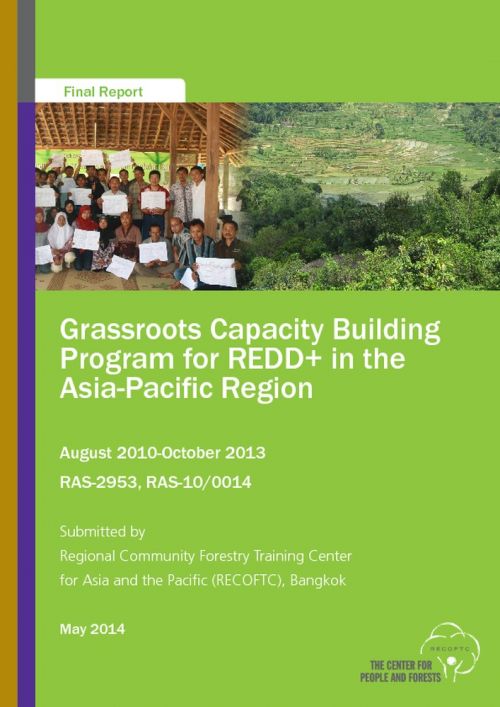 Grassroots Capacity Building for REDD+ in Asia Project Final Report 2010-2013